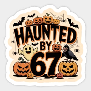 Haunted-By-67 Sticker